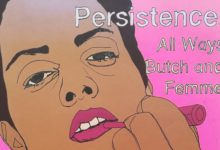 Persistance: All Ways Butch and Femme