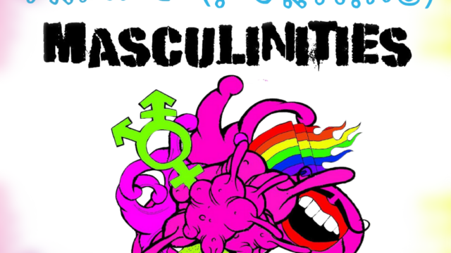 Spilling The T: Trans*forming Masculinities